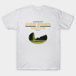 LONKERTON Resorts & Golf Club T-Shirt